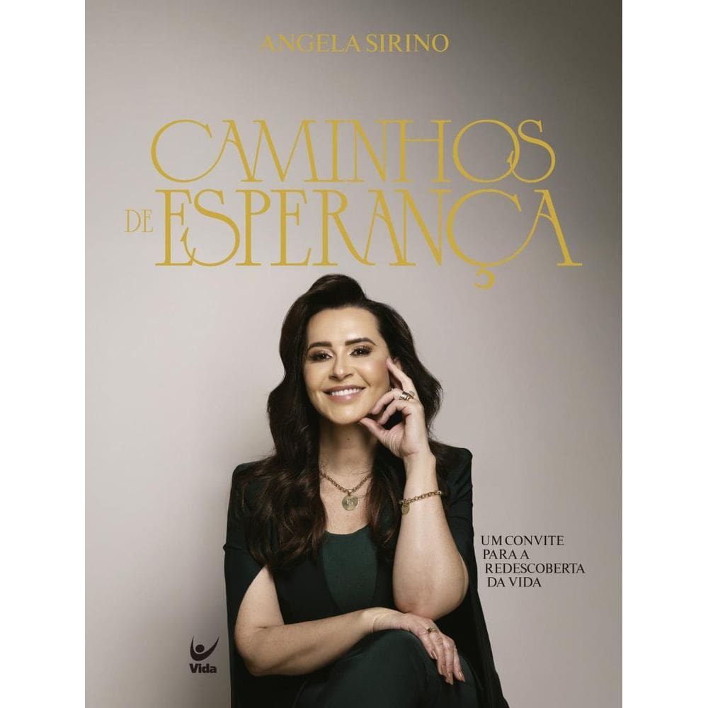 Caminhos De Esperanca - Um Convite Para A Redescoberta Da Vida