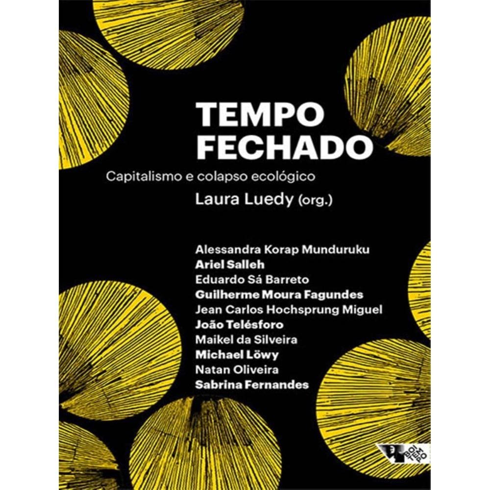 Tempo Fechado: Capitalismo E Colapso Ecologico