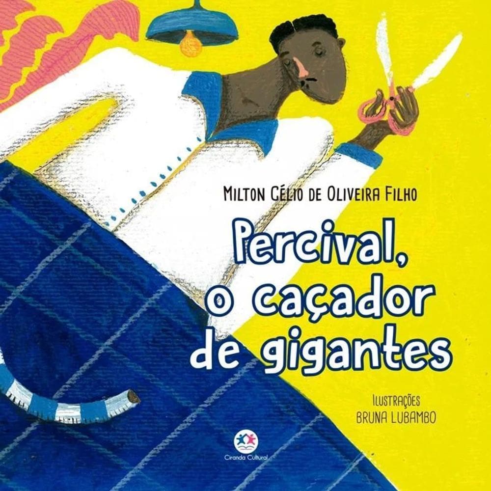 Literatura Infantil - Percival, O Caçador De Gigante