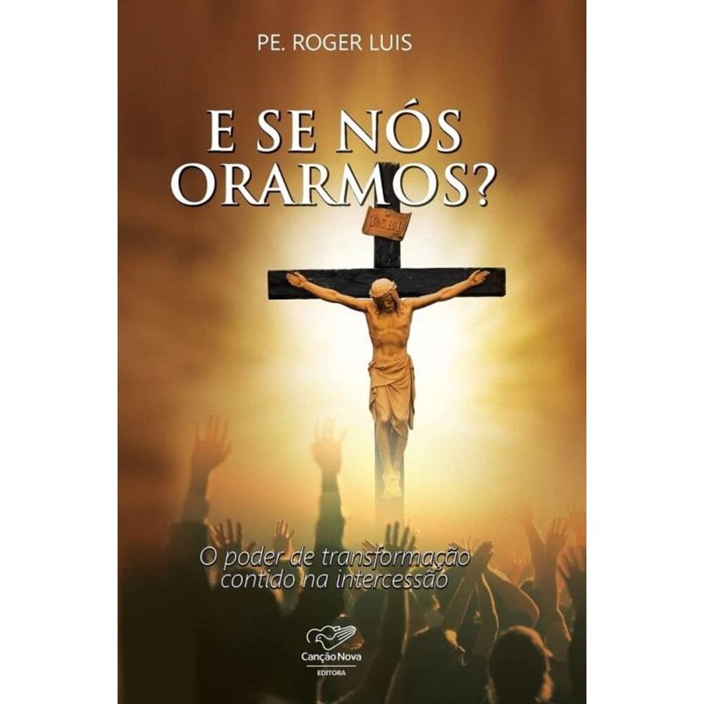 E Se Nós Orarmos