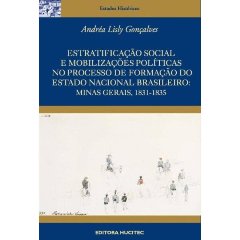 Estratificação Social E Mobilizações Políticas No Processo De Formação Do Estado Nacional Brasileiro
