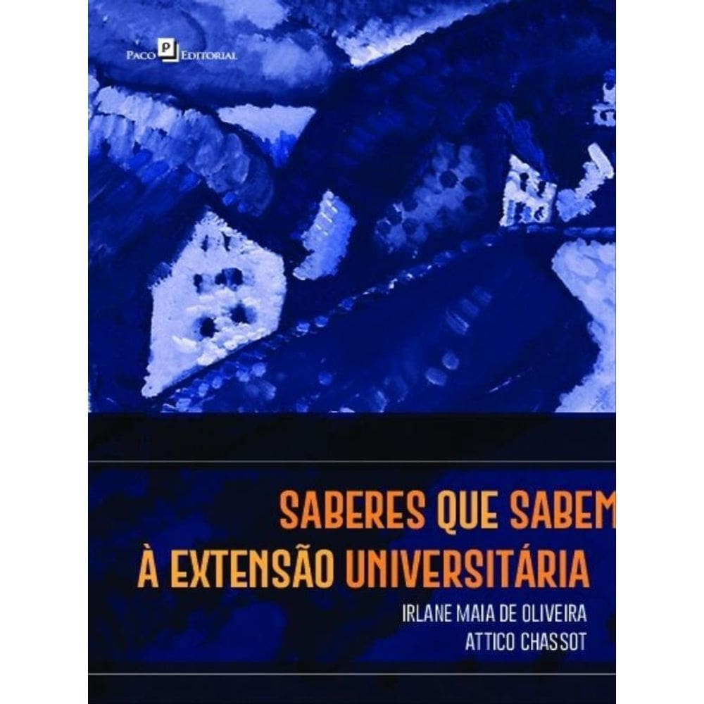Saberes Que Sabem À Extensão Universitária