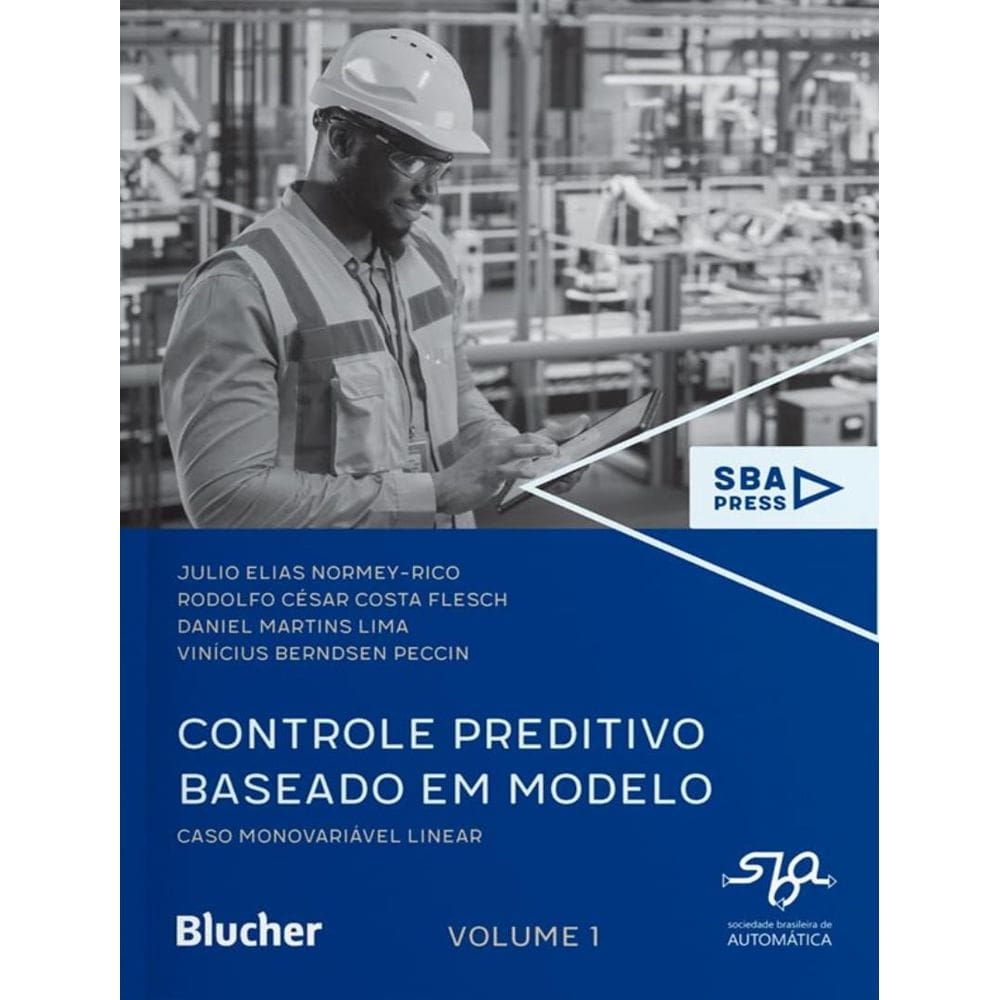 Controle Preditivo Baseado Em Modelo - Vol. 1 - Caso Monovariavel Linear