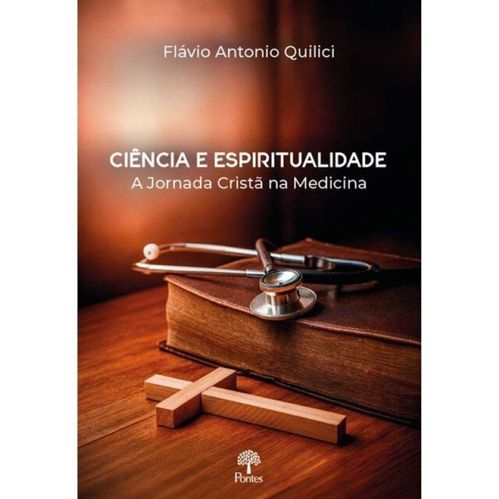 Ciência E Espiritualidade A Jornada Cristã Na Medicina