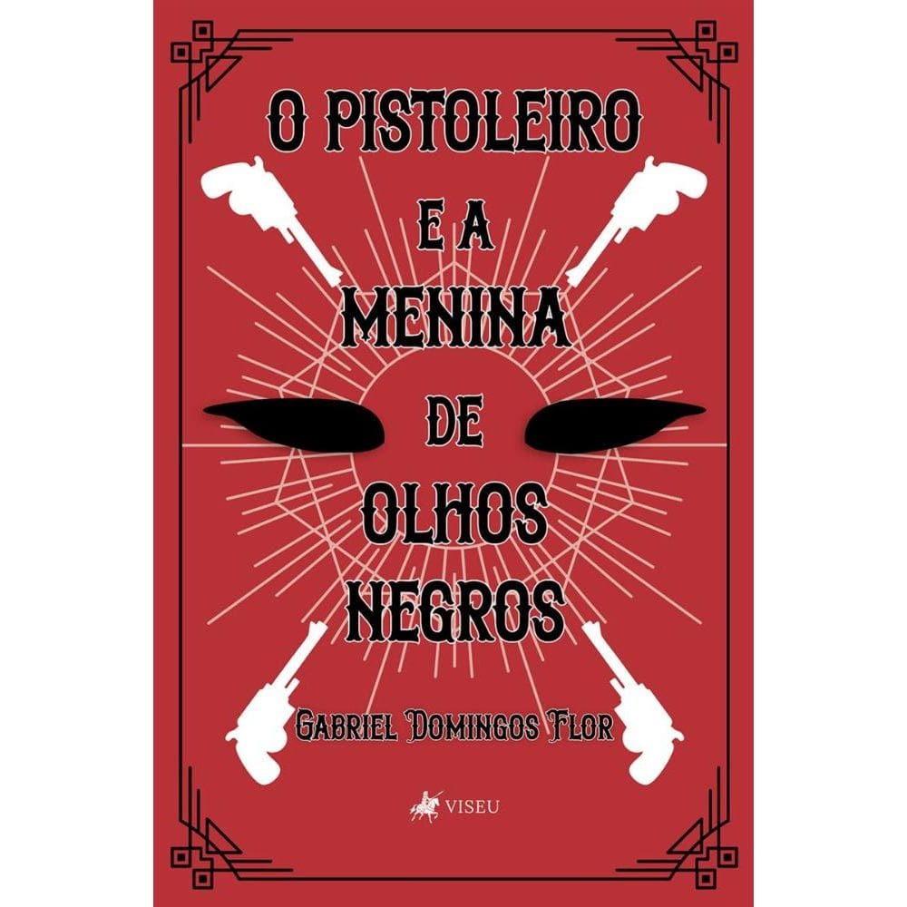 O Pistoleiro e a Menina de Olhos Negros