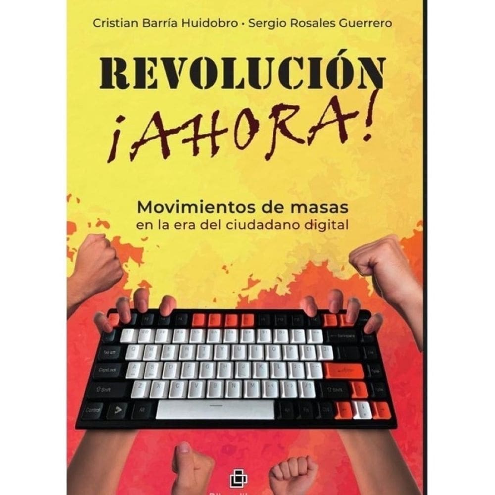 Revolución ¡ahora! Movimientos de masas en la era del ciudadano digital - Espanhol
