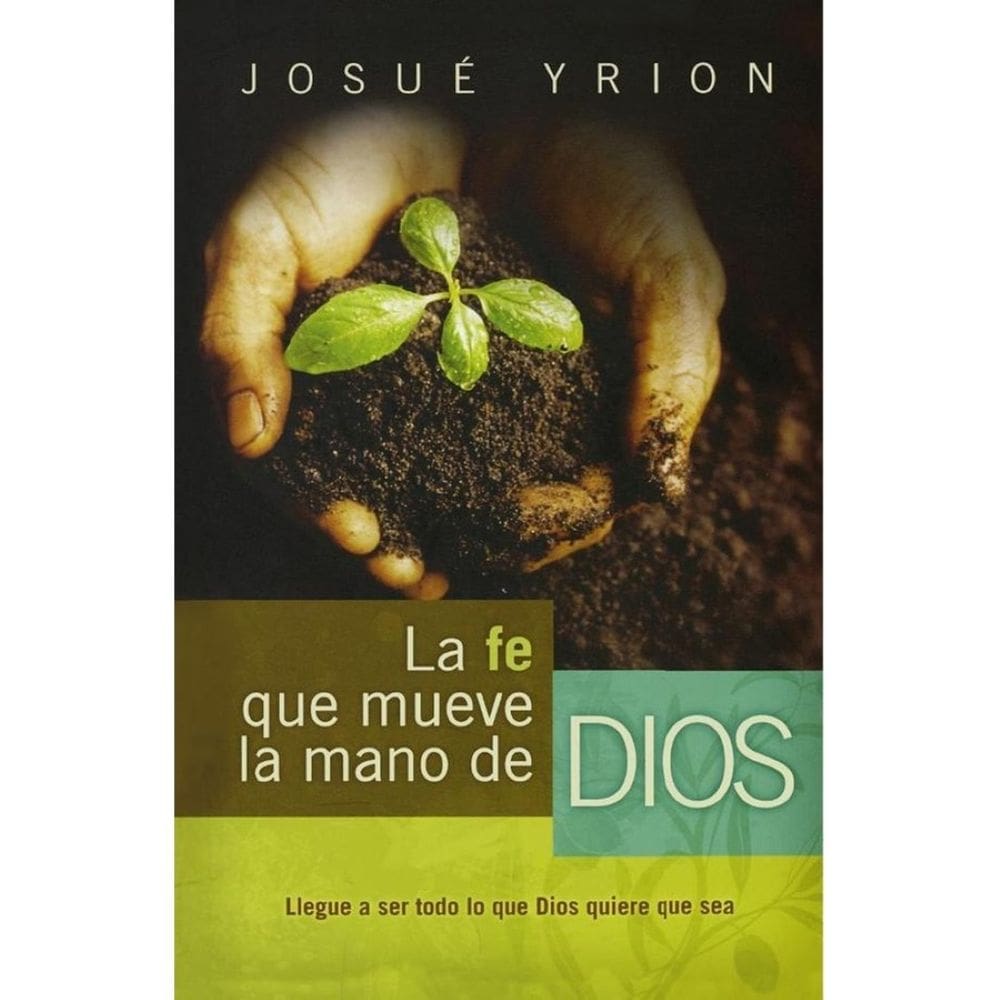 La fe que mueve la mano de Dios - Espanhol