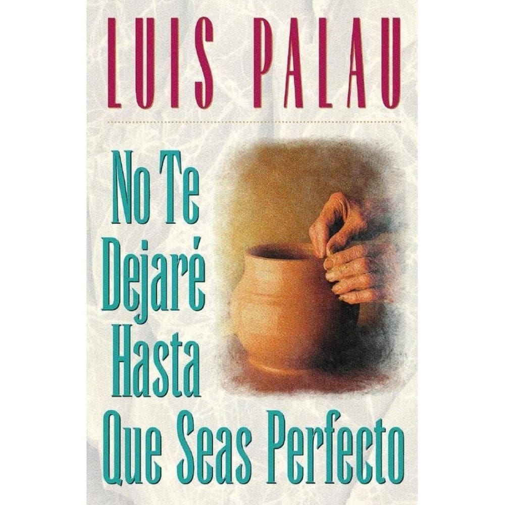 No te dejaré hasta que seas perfecto - Espanhol