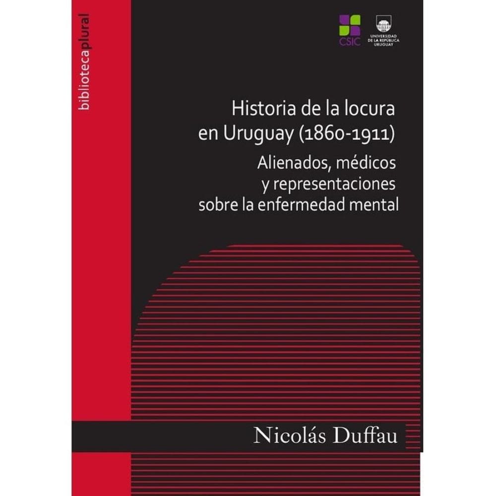 Historia de la locura en Uruguay (1860-1911) - Espanhol