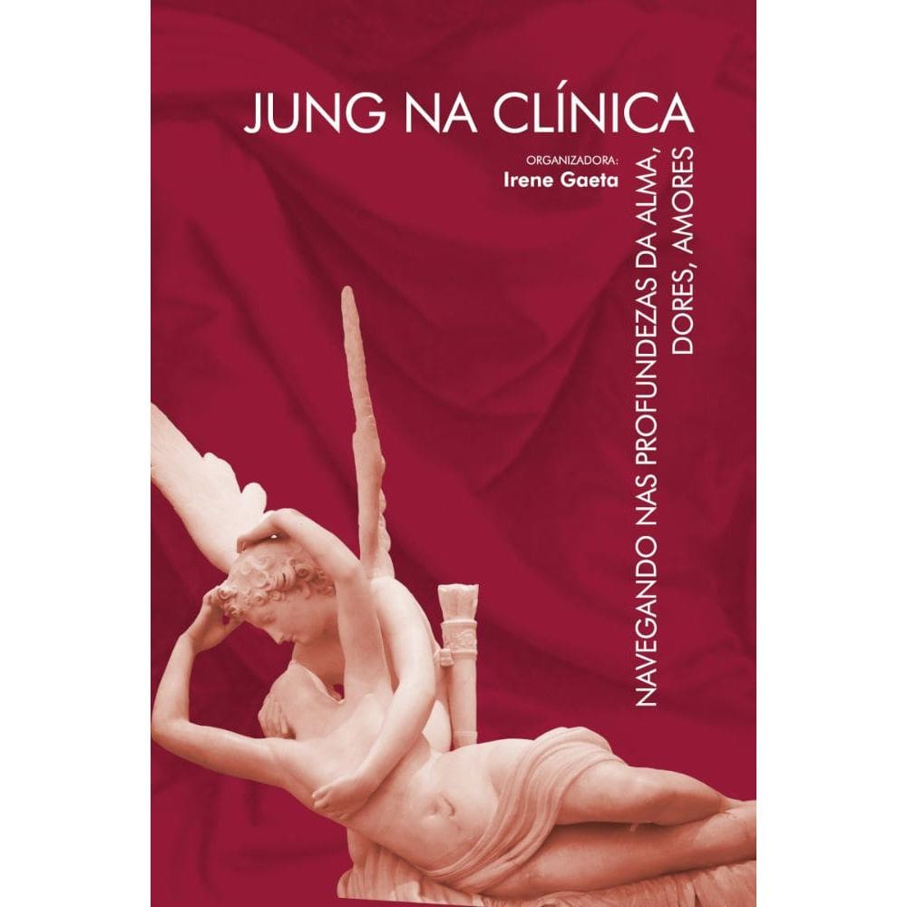 Jung na clínica: Navegando nas profundezas da alma, dores, amores