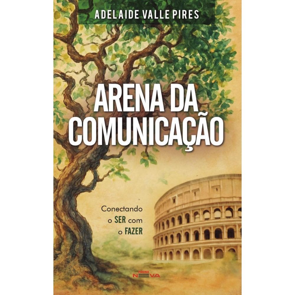 Arena da comunicação: conectando o ser com o fazer