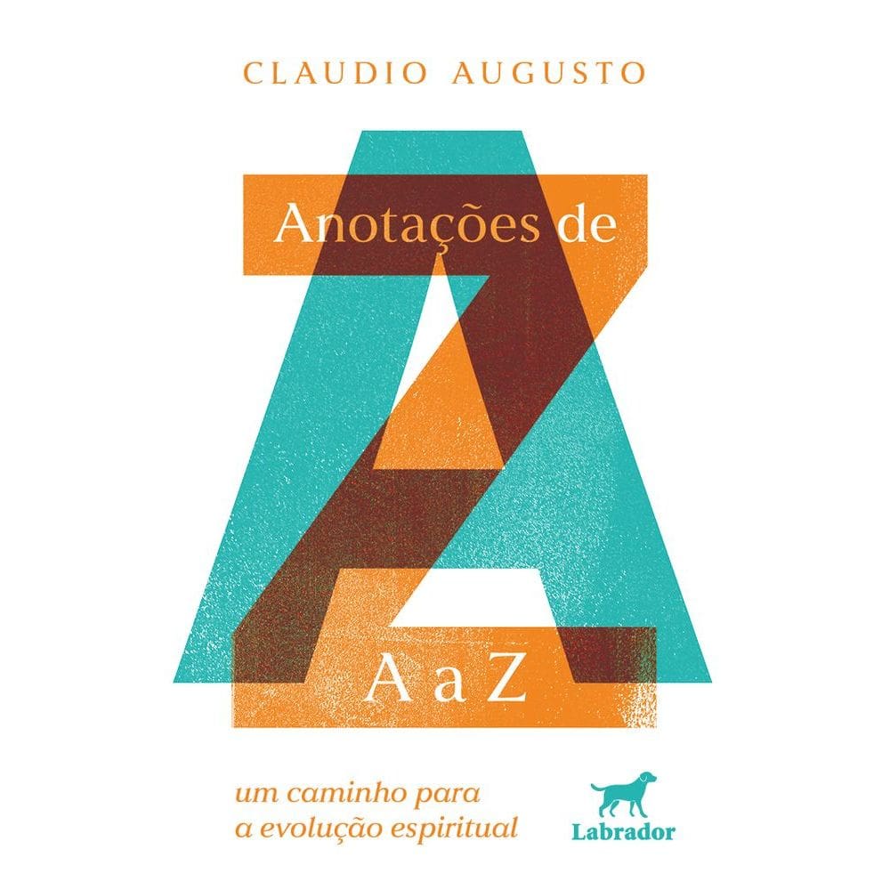 Anotações de A a Z - Um Caminho Para a Evolução Espiritual