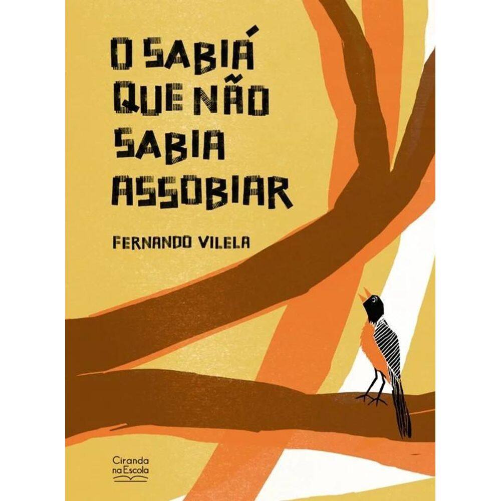 Literatura Infantil - O Sabiá Que Não Sabia Assobiar