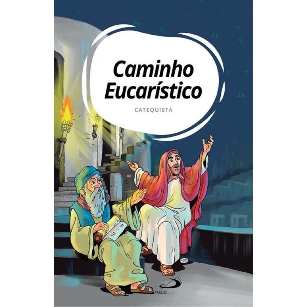 Caminho Eucarístico - Catequista