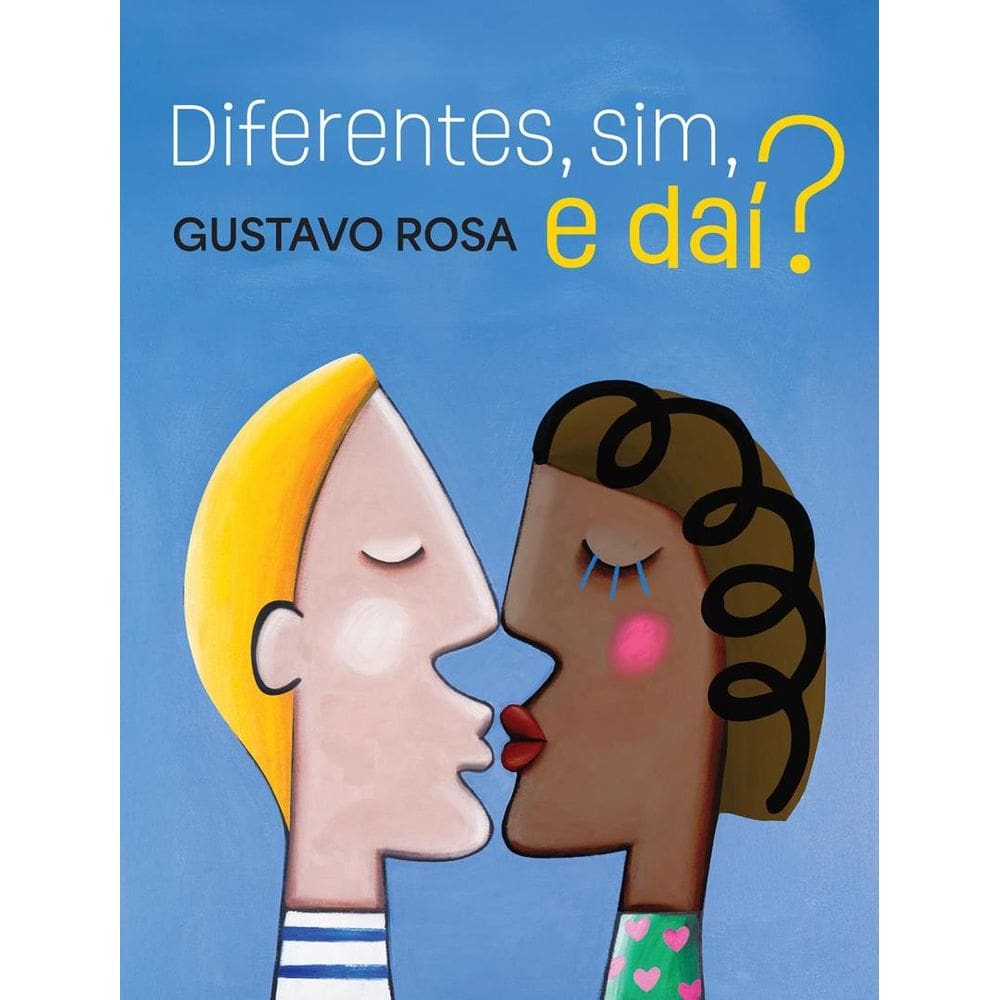 Diferentes, Sim, E Dai? - 2ª Ed.