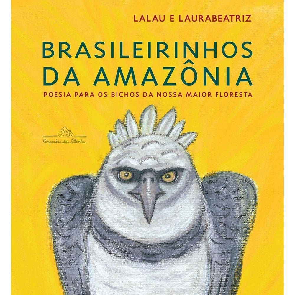 Brasileirinhos Da Amazonia - Poesia Para Os Bichos Da Nossa Maior Floresta