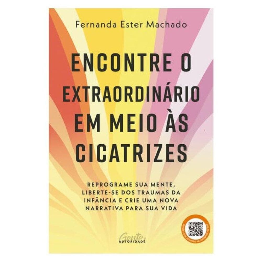 Encontre O Extraordinário Em Meio Às Cicatrizes