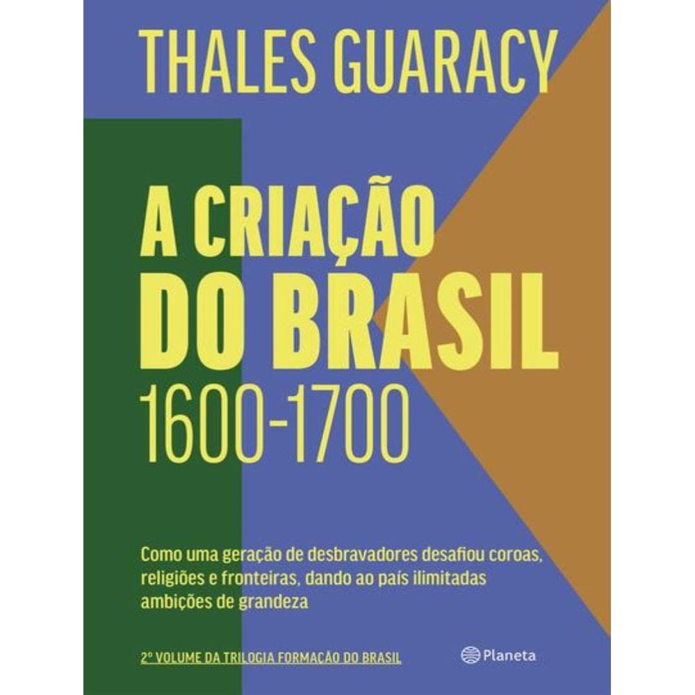Criacao Do Brasil, A - 2ª Ed