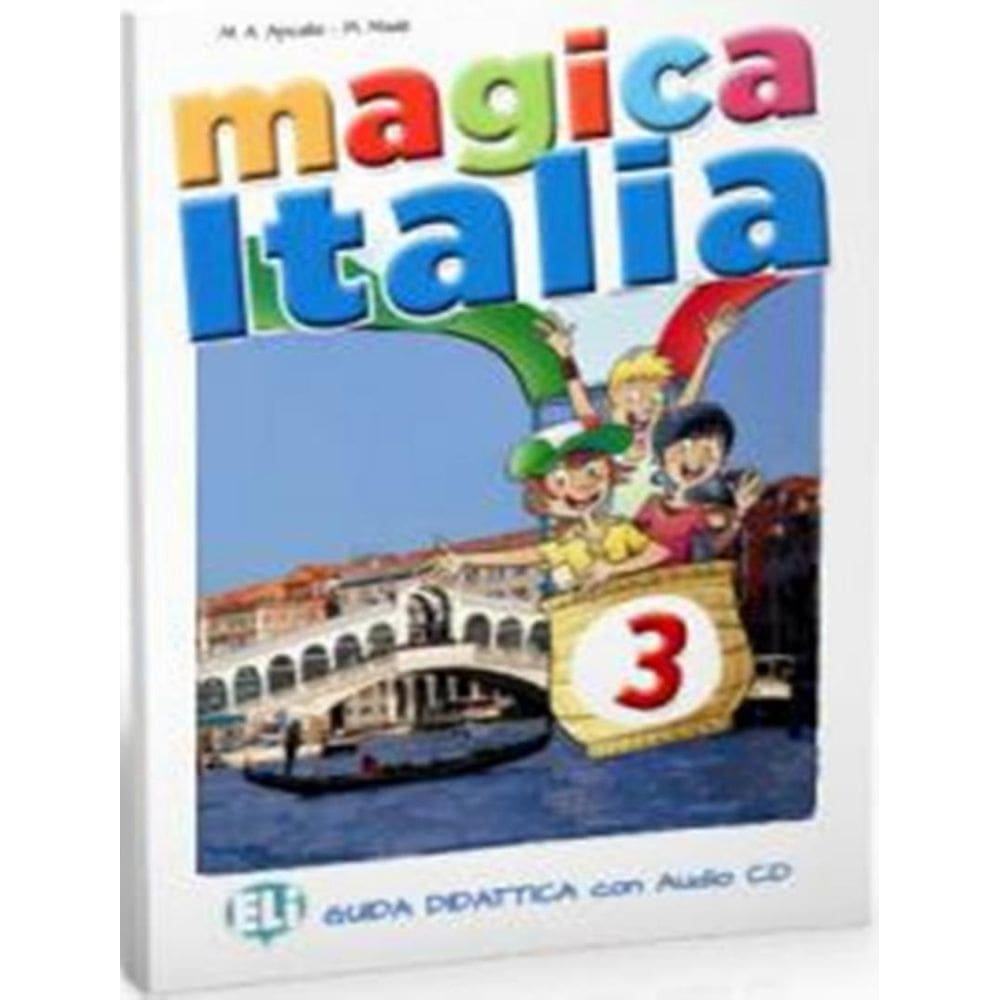 Magica Italia 3 - Guida Insegnante + 2 Audio-Cd