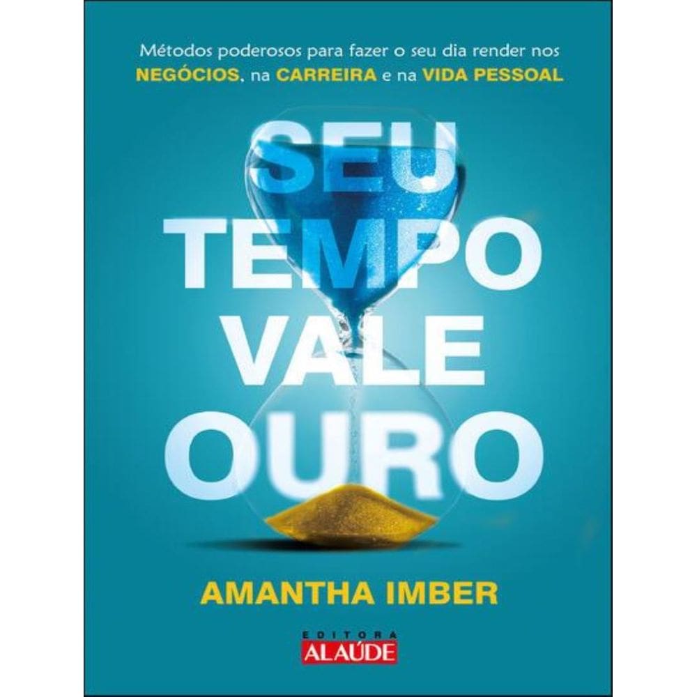 Seu Tempo Vale Ouro
