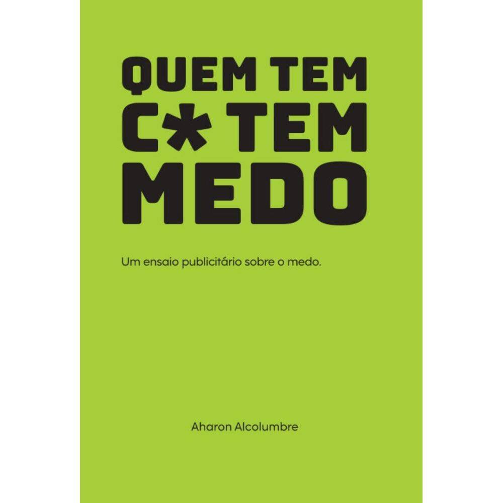 Quem tem c* tem medo