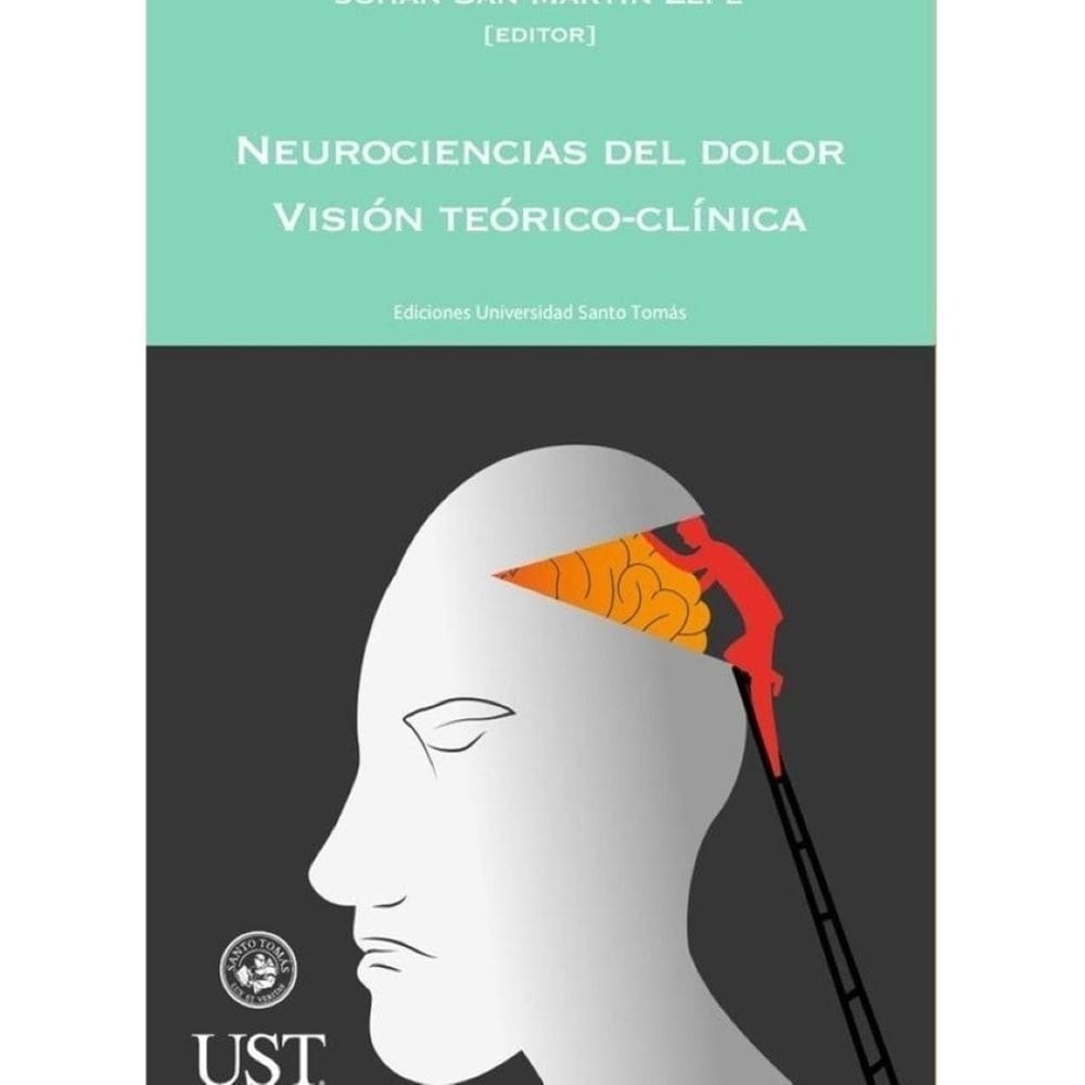 Neurociencias del dolor. Visio´n teo´rico-cli´nica - Espanhol