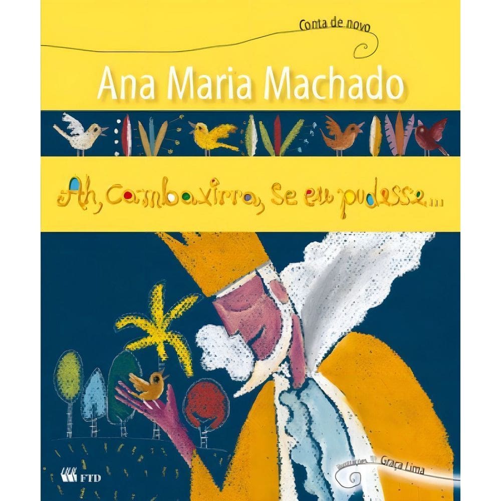 Ah, Cambaxirra, Se Eu Pudesse...(conta de Novo)