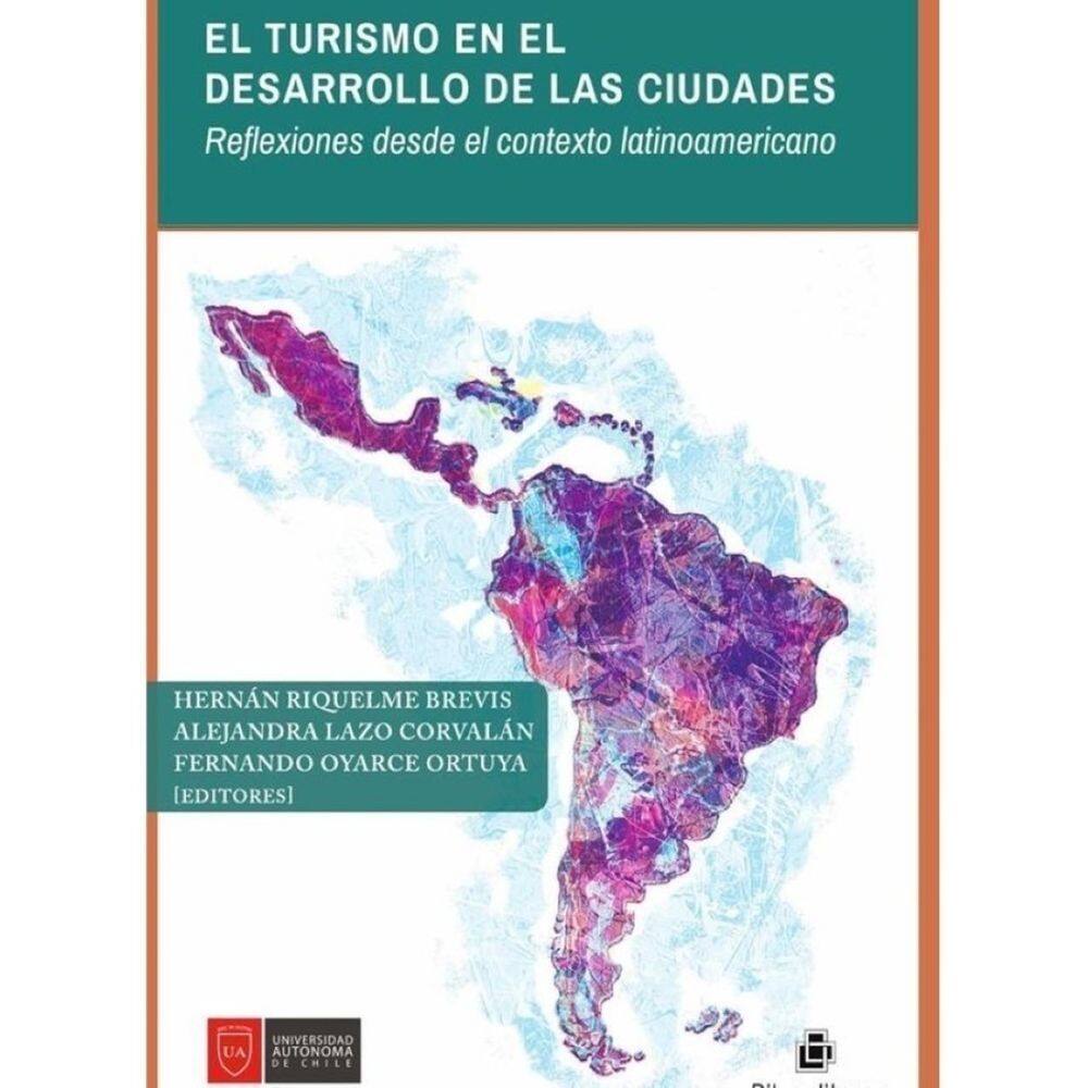 El turismo en el desarrollo de las ciudades. Reflexiones desde el contexto latinoamericano - Espanho