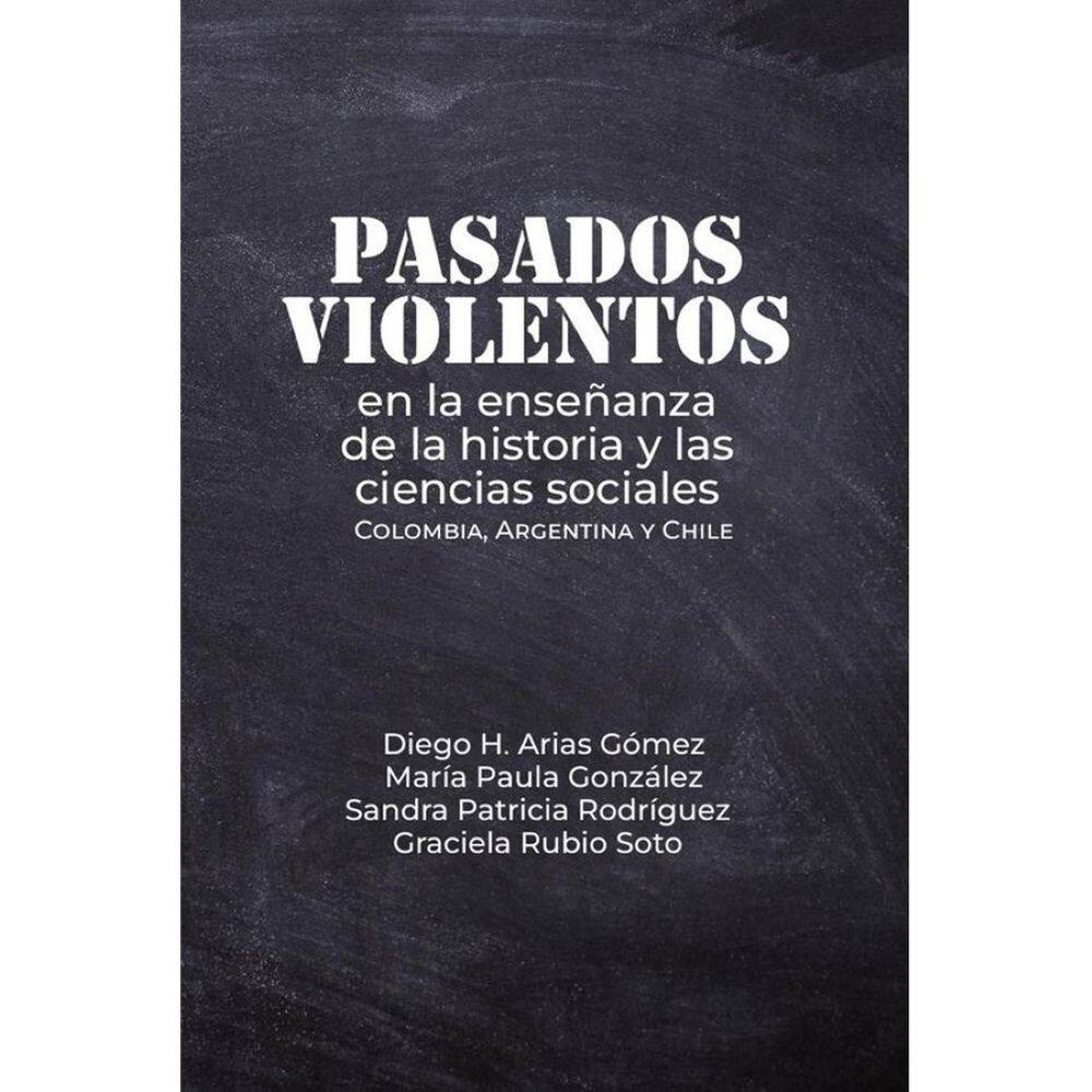 Pasados violentos en la enseñanza de la historia y las ciencias sociales - Espanhol