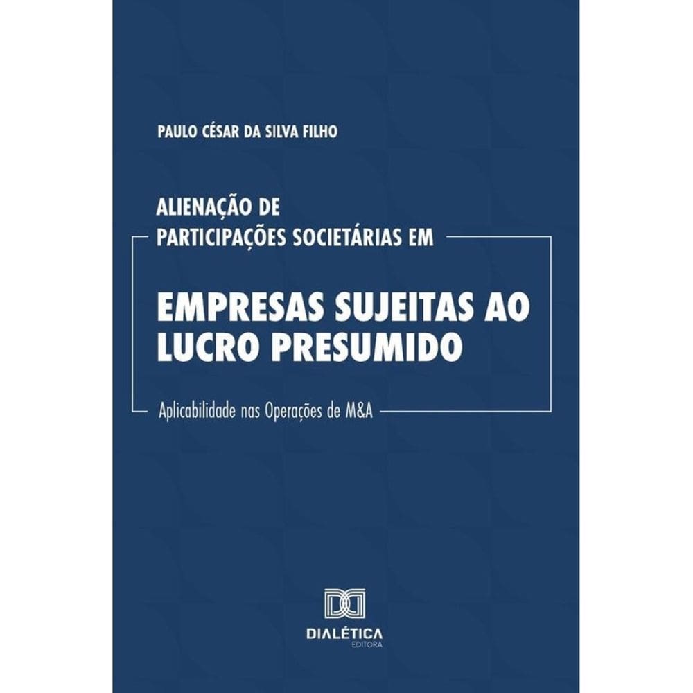 Alienação de Participações Societárias em Empresas Sujeitas ao Lucro Presumido - Português