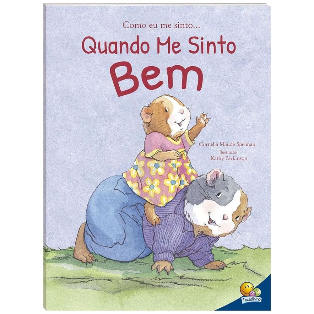 Como Eu Me Sinto Quando Me Sinto Bem - Edição Luxo | Todolivro | Emoções e Sentimentos