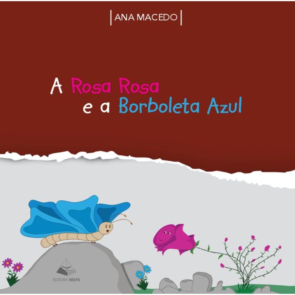 A Rosa Rosa e a Borboleta Azul