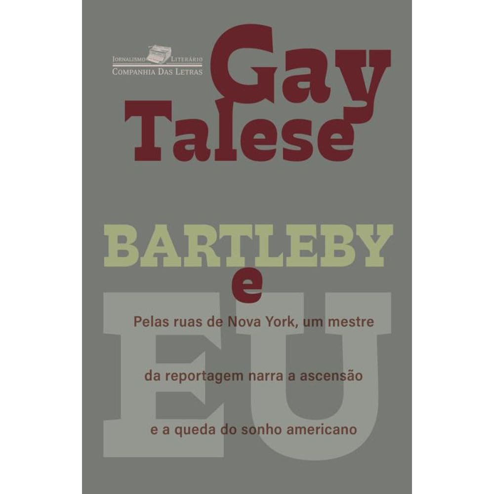 Bartleby e eu: Pelas ruas de Nova York, um mestre da reportagem narra a ascensão e a queda do sonho americano