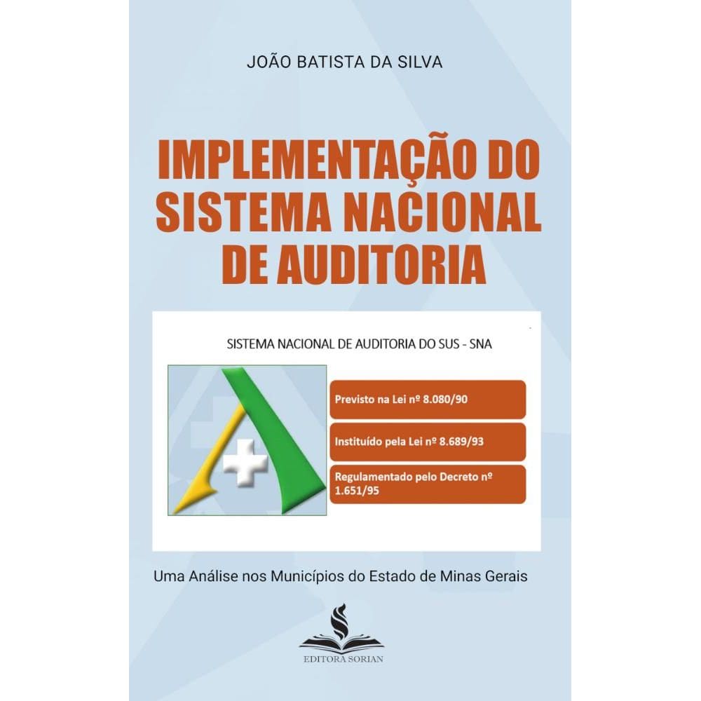 Implementação do Sistema Nacional de Auditoria:uma análise nos municípios do Estado deMinas Gerais