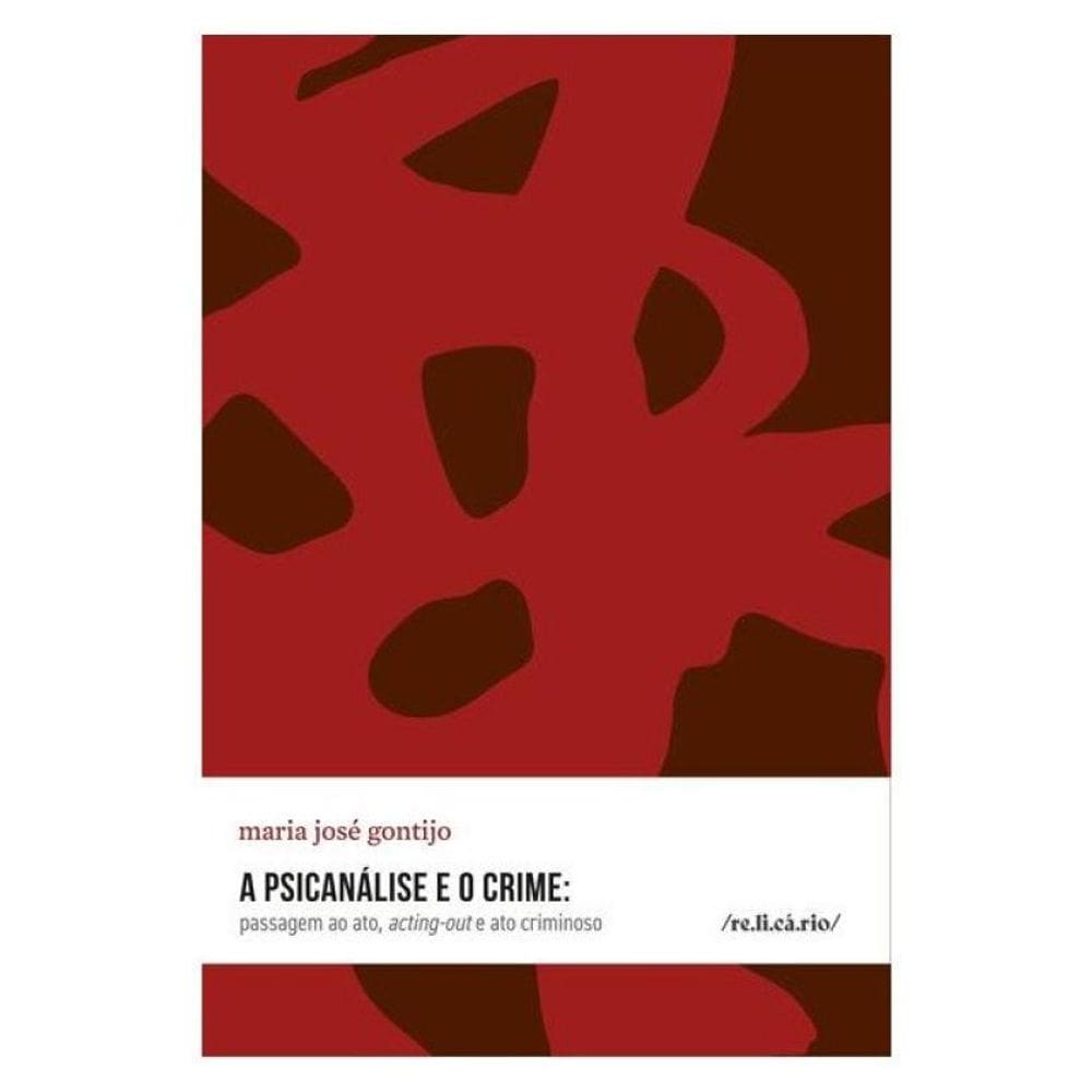 A Psicanálise E O Crime - Vol. 8