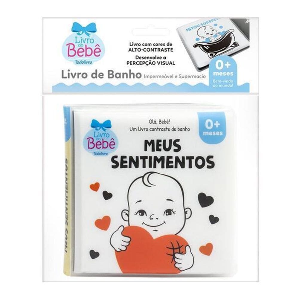 Olá, Bebê! Um Livrinho Contraste de Banho: Meus Sentimentos