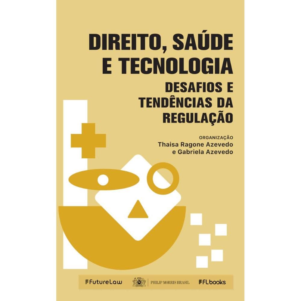 Direito, saúde e tecnologia: Desafios e tendências da regulação