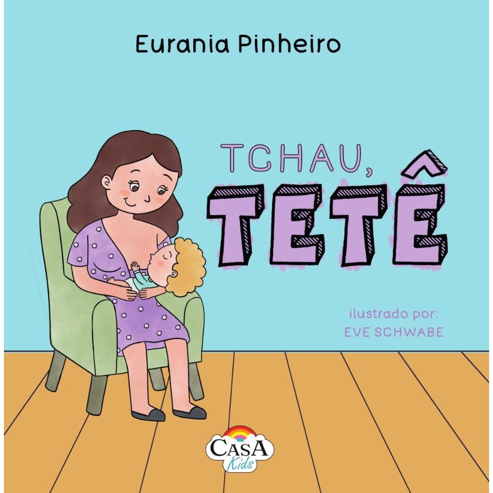 Tchau, Tetê