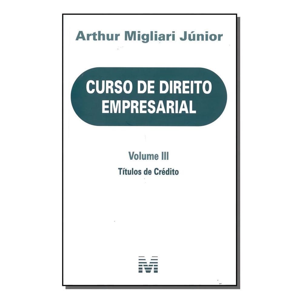 Curso de Direito Empresarial - Volume III - 01Ed/18