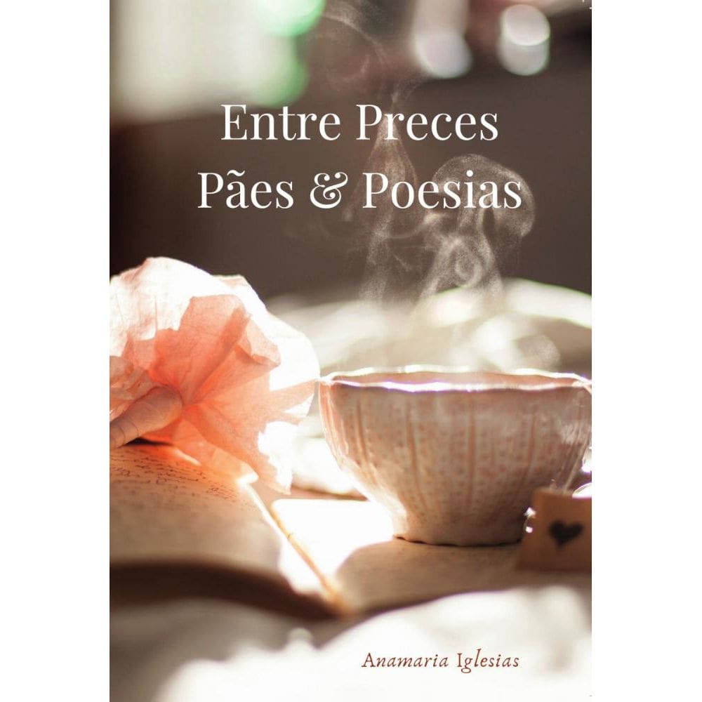 Entre preces, pães & poesias