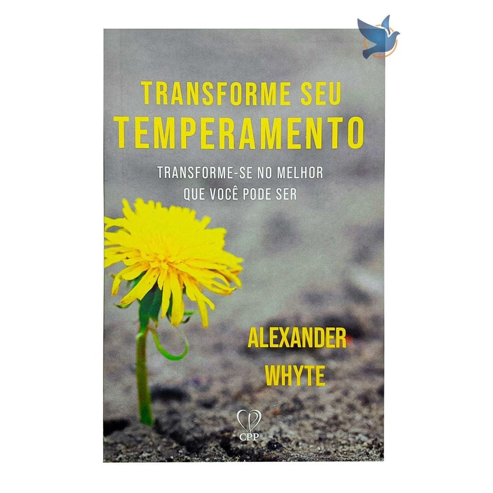 Livro Transforme O Seu Temperamento Alexander Whyte Baseado