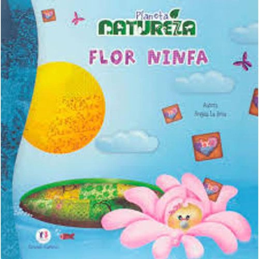 Livro Literatura Infantil Planeta Natureza Flor Ninfa