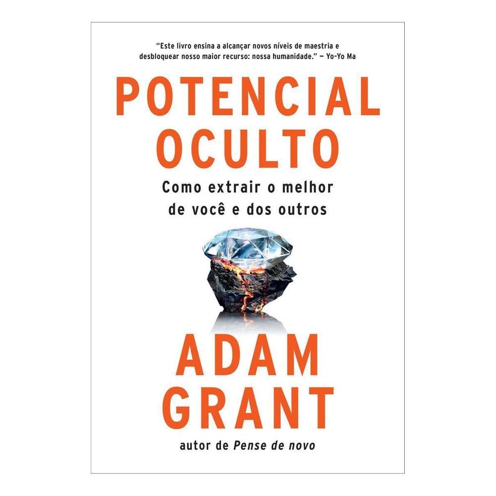 Potencial Oculto - Como Extrair o Melhor De Você e Dos Outros