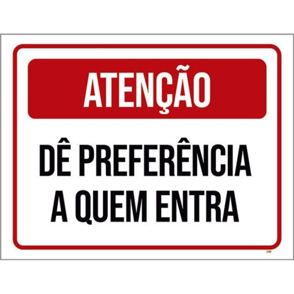 Placa Atenção Dê Preferência A Quem Entra Vermelha 36X46