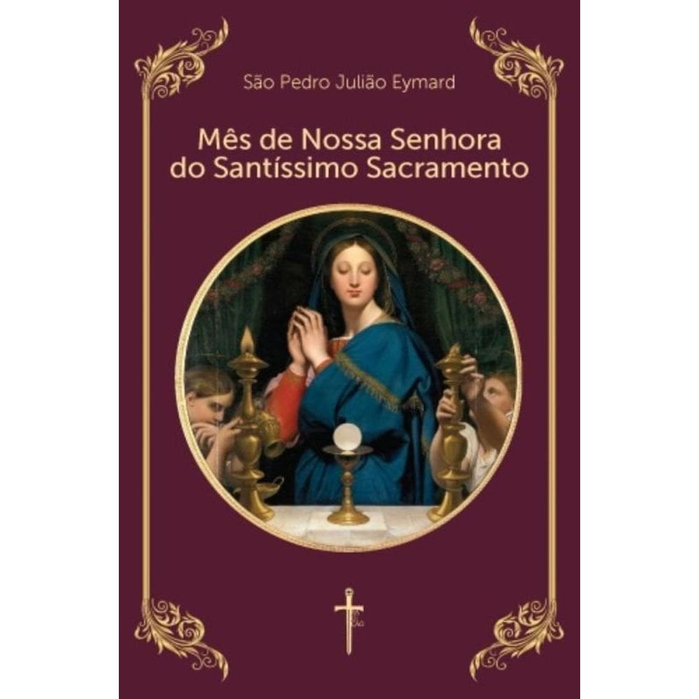 Mês De Nossa Senhora Do Santíssimo Sacramento