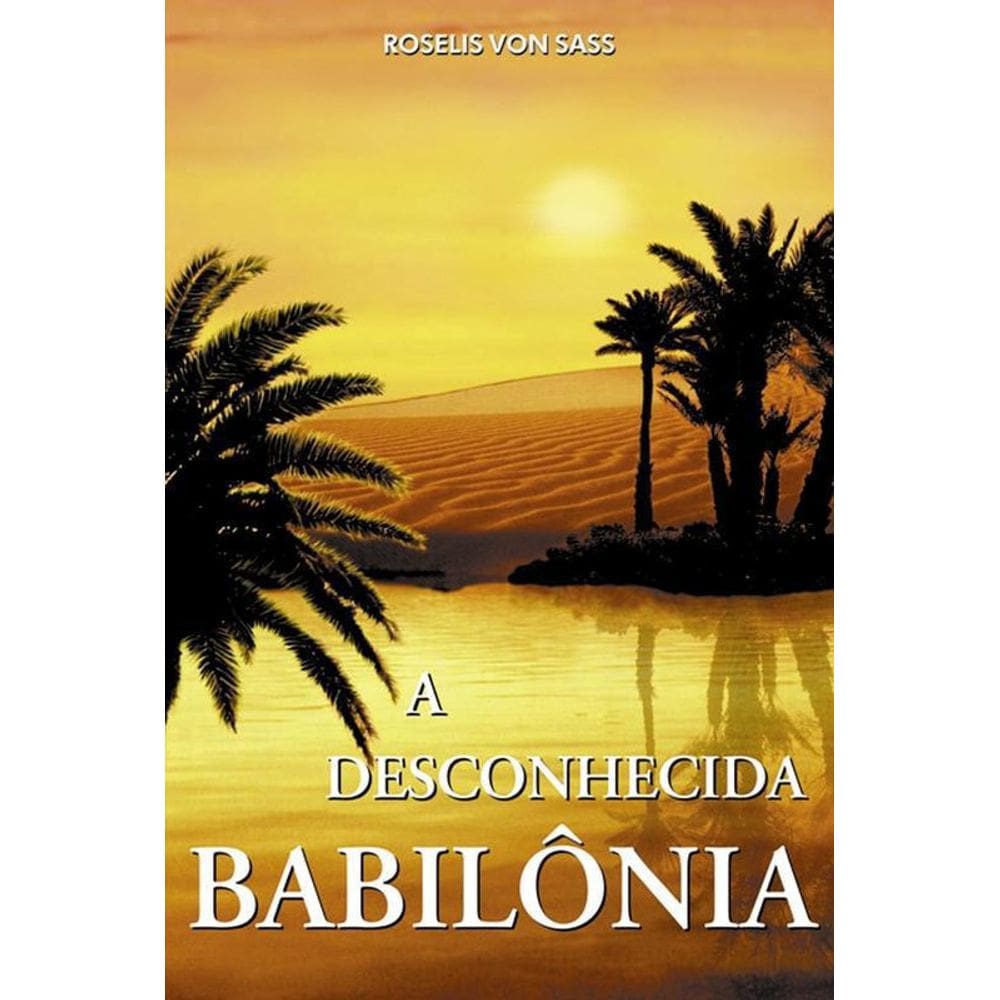 Livro A Desconhecida Babilônia