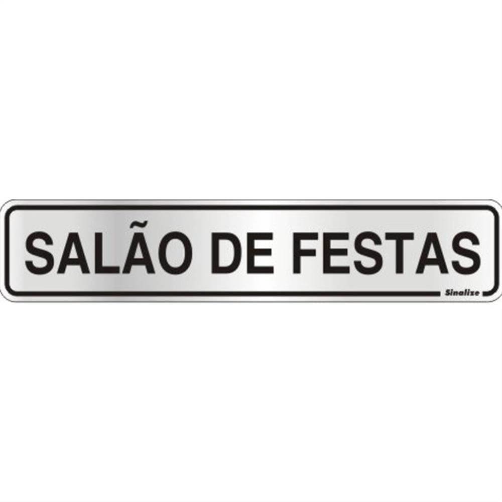Placa de Alumínio Auto-Adesiva 5x25cm Salão de Festa - 100 AE - SINALIZE