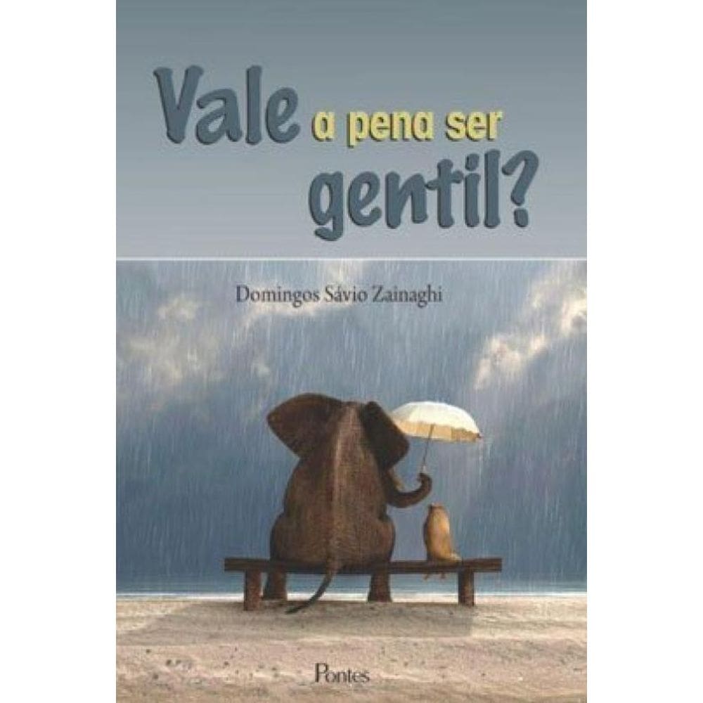 Vale A Pena Ser Gentil?