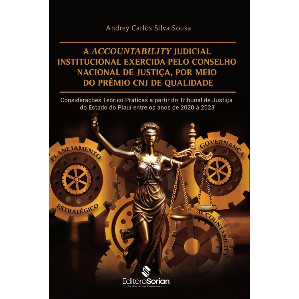 A accountability judicial institucional exercida pelo Conselho Nacional de Justiça, por meio do Prêmio CNJ de Qualidade:considerações teórico prática