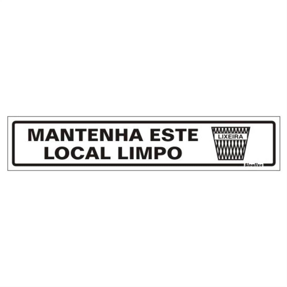 Placa de Poliestireno Auto-Adesiva 5x25cm Mantenha Este Local Limpo - 200 BP - SINALIZE